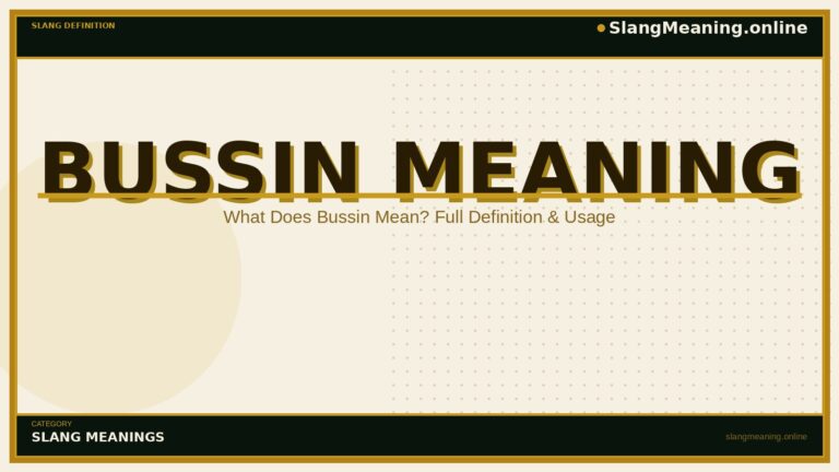 Bussin Meaning: What Does Bussin Mean? Full Definition & Usage