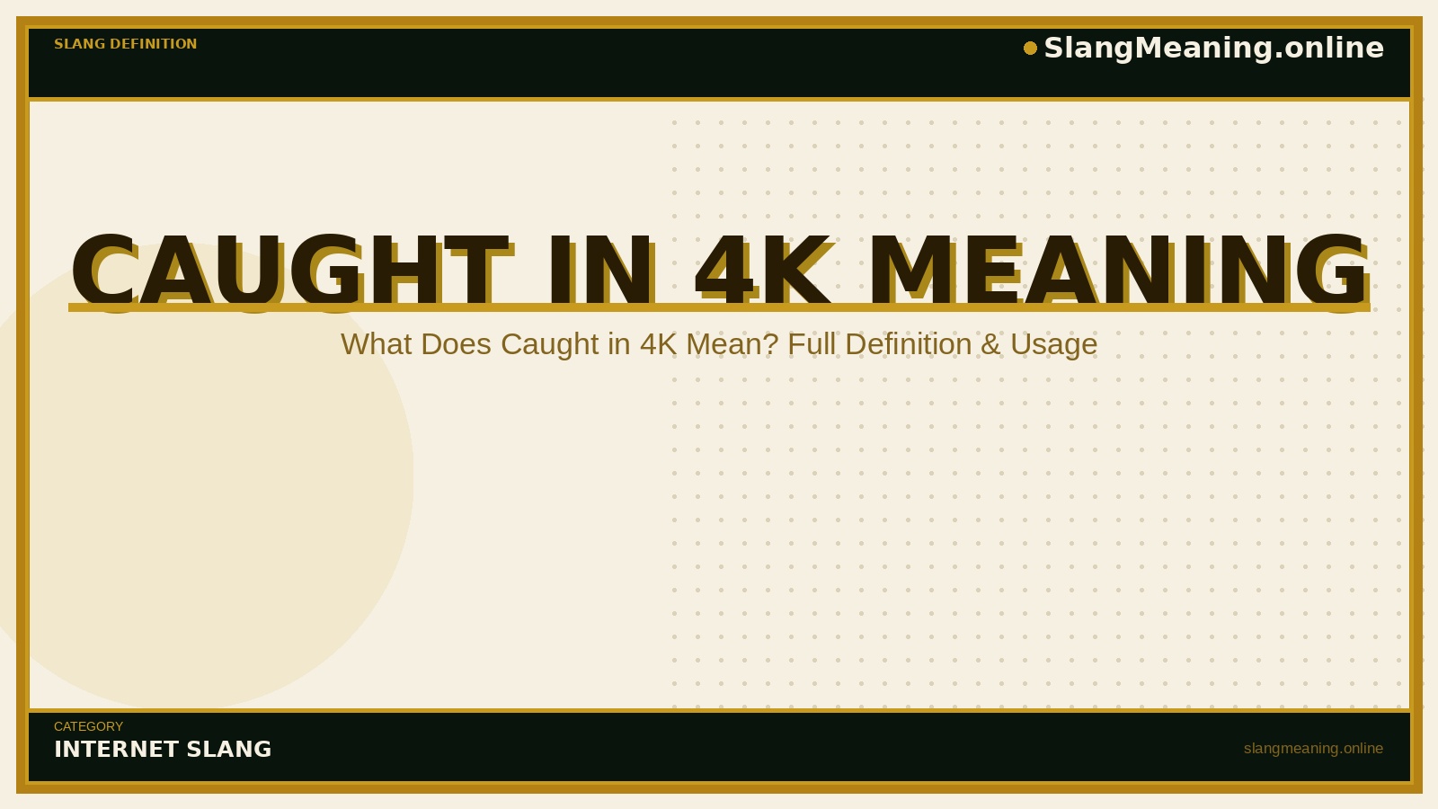 slangmeaning.online-caught-in-4k-meaning caught-in-4k-meaning