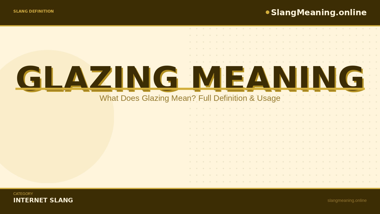 slangmeaning.online-glazing-meaning glazing meaning