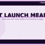 soft-launch-meaning