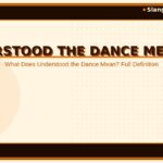 understood-the-dance-meaning