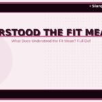 understood-the-fit-meaning