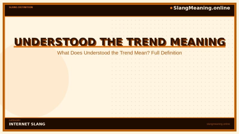 understood-the-trend-meaning