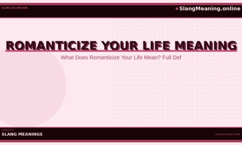 romanticize-your-life-meaning