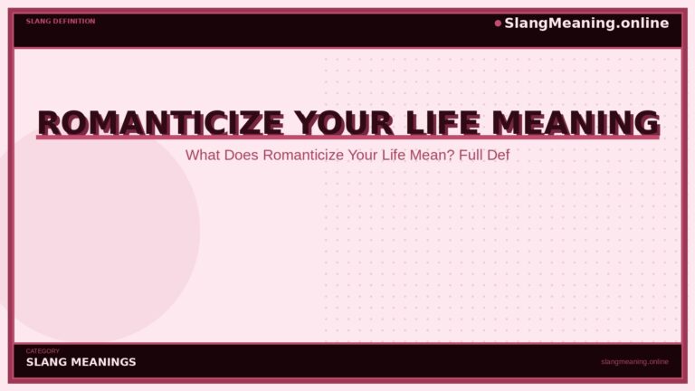 romanticize-your-life-meaning