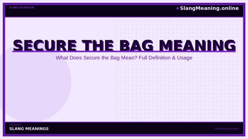 secure-the-bag-meaning