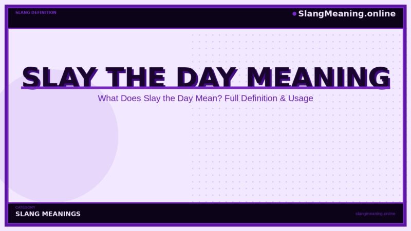 slay-the-day-meaning