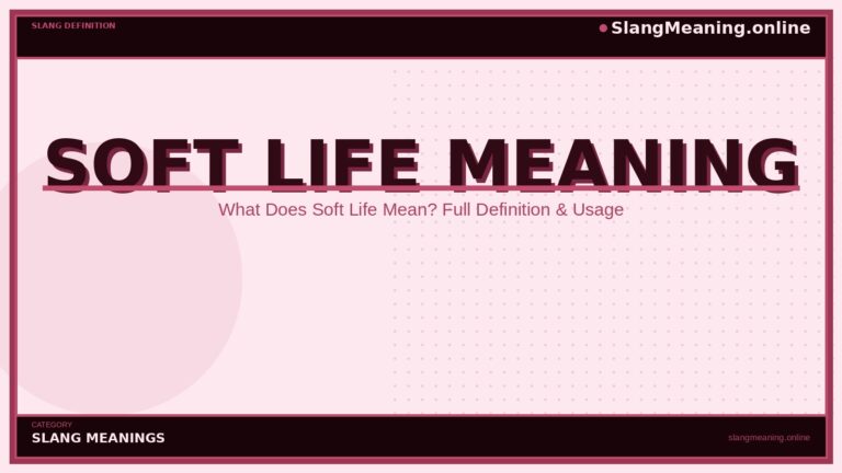 soft-life-meaning