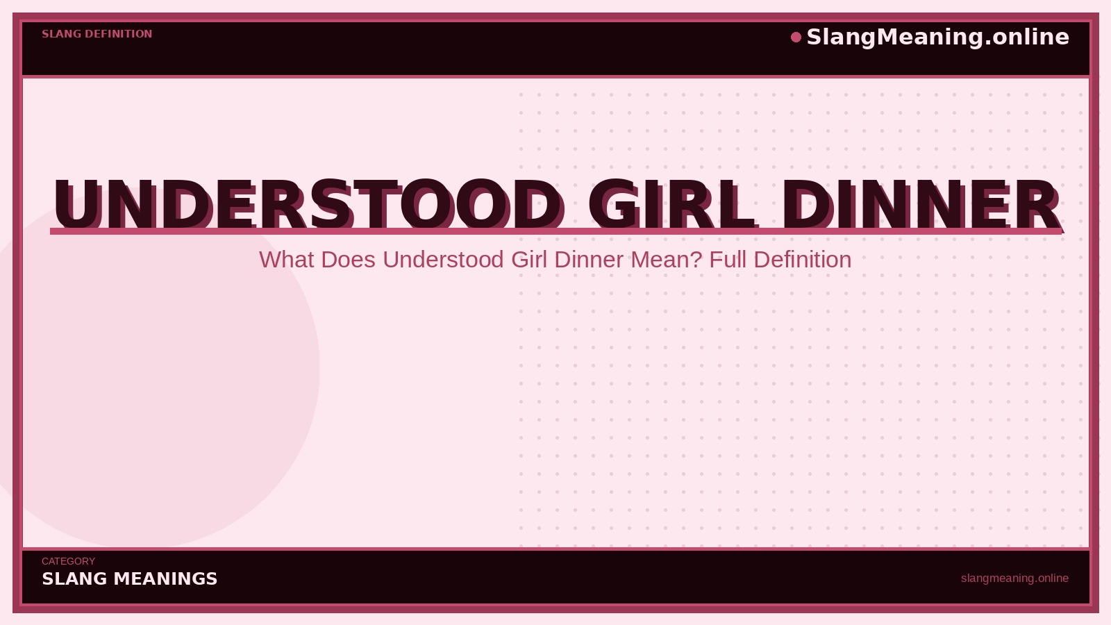 slangmeaning.online-understood-girl-dinner understood-girl-dinner
