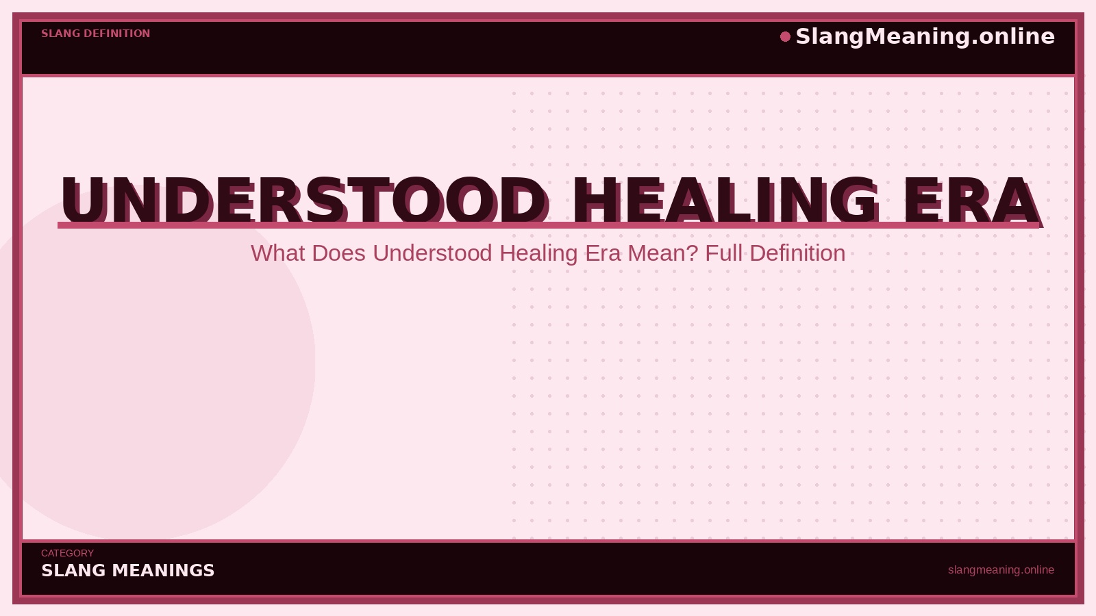 slangmeaning.online-understood-healing-era understood-healing-era