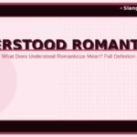 understood-romanticize