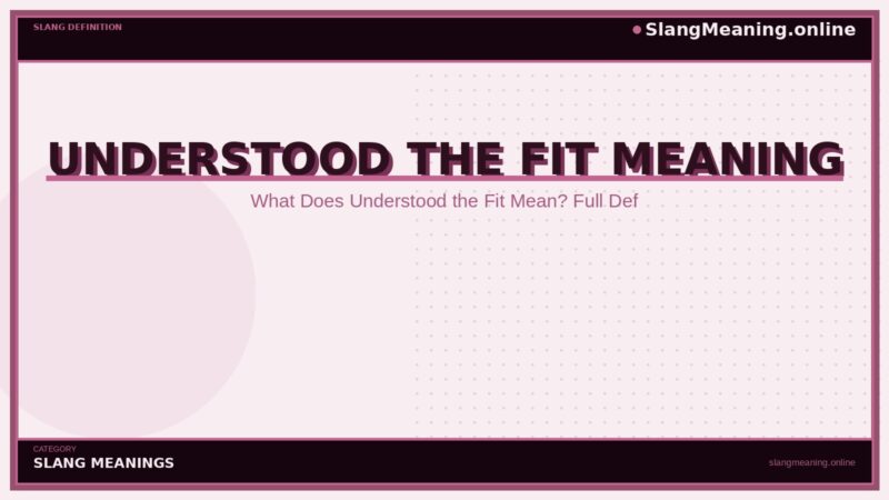 understood-the-fit-meaning