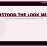 understood-the-look-meaning