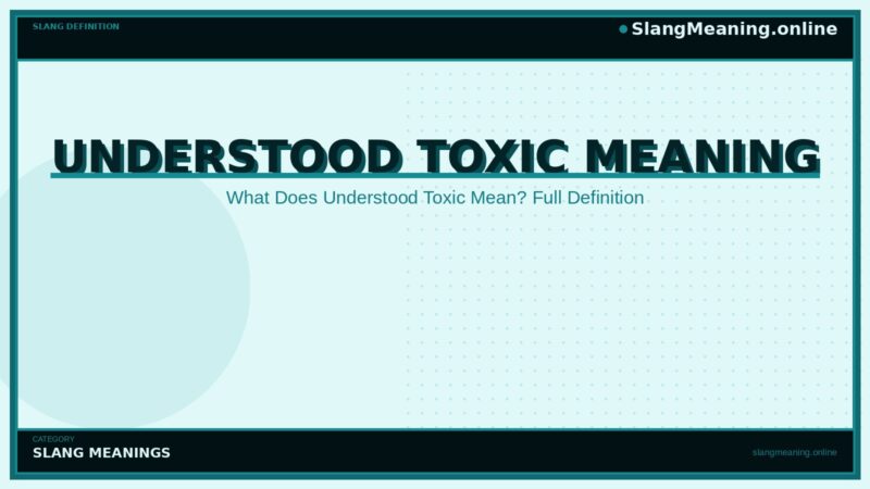 understood-toxic-meaning