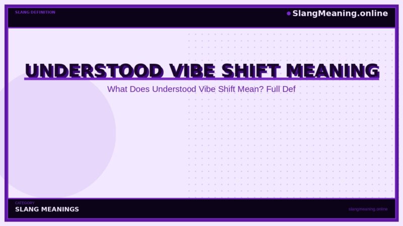 understood-vibe-shift-meaning