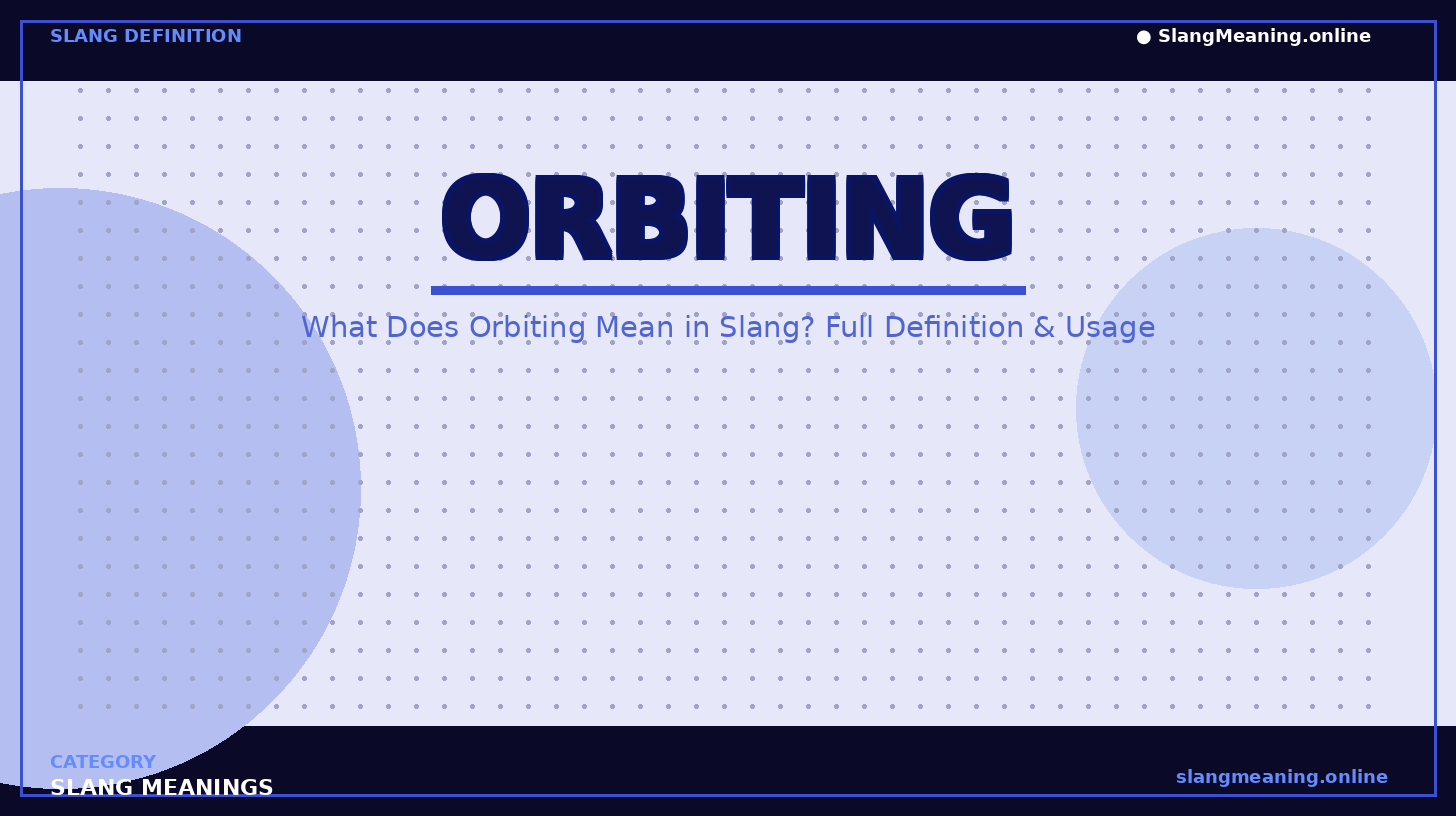 slangmeaning_online-orbiting-meaning (1) orbiting-meaning