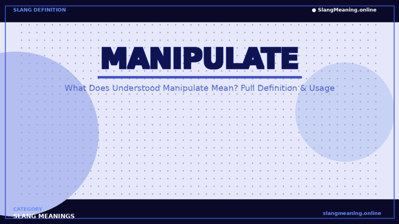 understood-manipulate-meaning