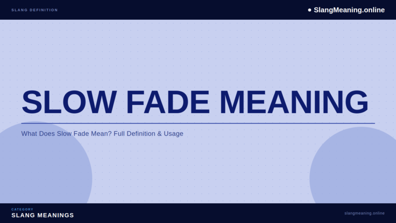 slow-fade-meaning
