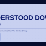 understood-down-bad