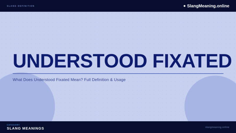 understood-fixated