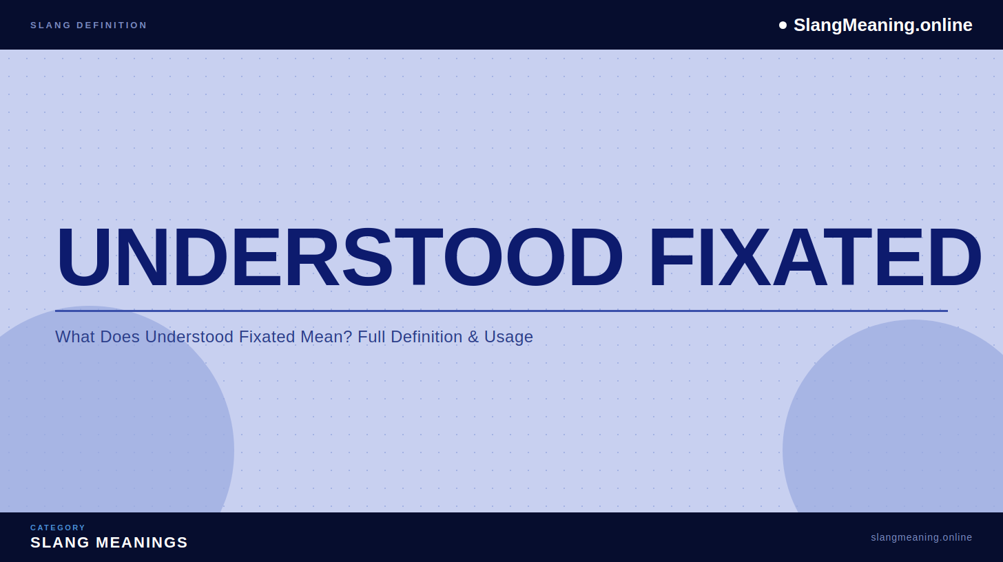 understood-fixated understood-fixated