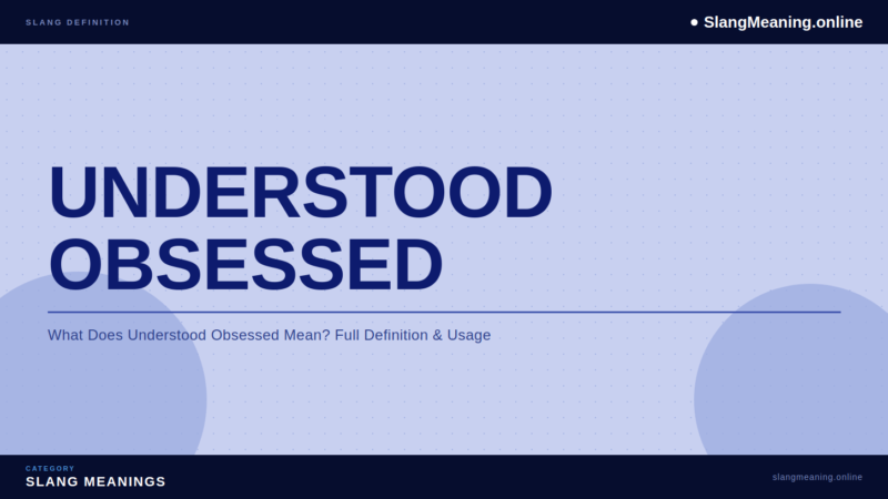 understood-obsessed
