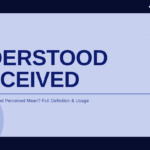 understood-perceived
