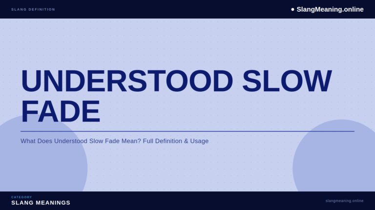 understood slow fade